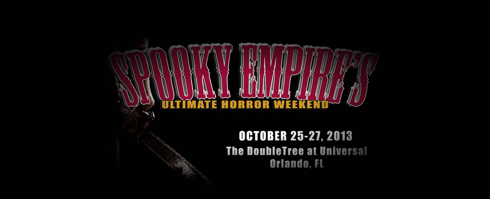 Spooky Empire’s Ultimate Horror Weekend:  October 25 – 27